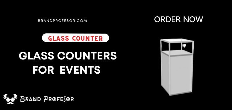 GLASS COUNTERS FOR EVENTS & EXHIBITIONS GLASS COUNTERS FOR EVENTS & EXHIBITIONS